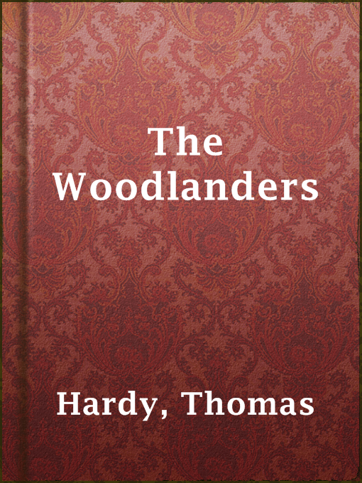 Title details for The Woodlanders by Thomas Hardy - Wait list